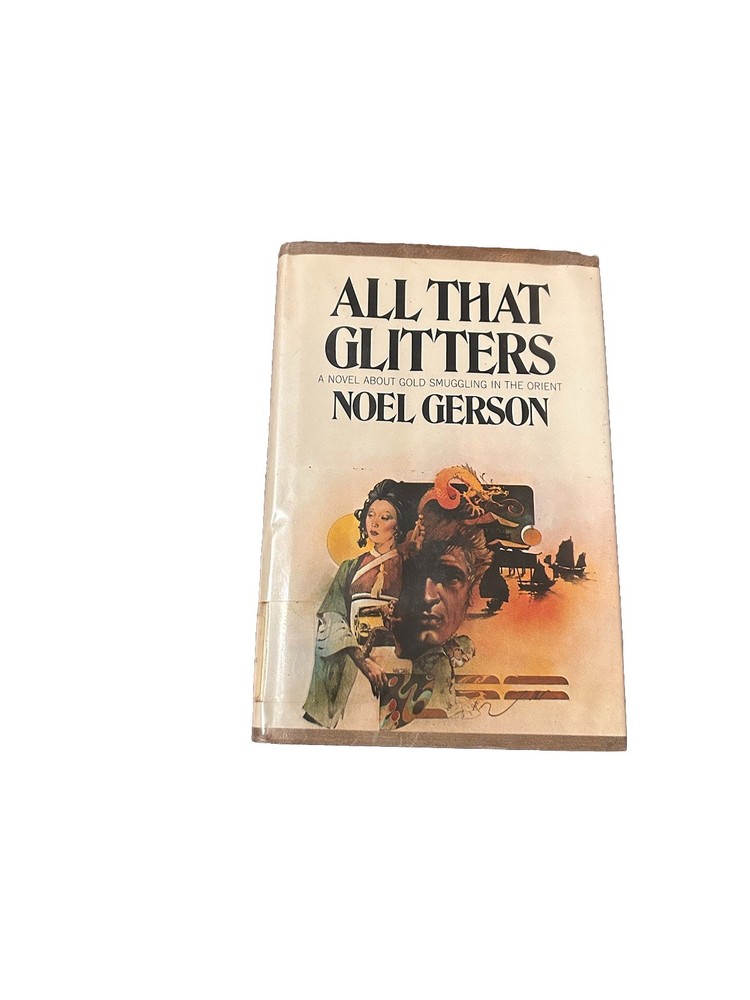 All That Glitters Noel Gerson 1975 Hardcover Book w/ Dust Jacket 1st Edition