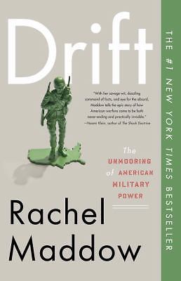 Drift: The Unmooring of American Military Power, USED-Good, Maddow, Rachel