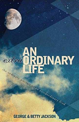 An Extraordinary Life - Paperback, by Jackson George; Jackson Betty - Acceptable