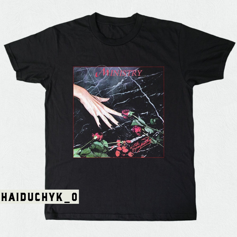 Ministry - With Sympathy Metal Band  Unisex Black T-shirt Size S-5XL
