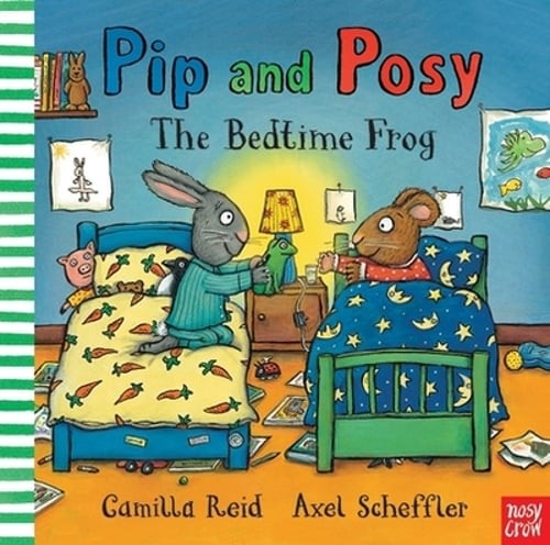 Pip and Posy: The Bedtime Frog by Camilla Reid: Used