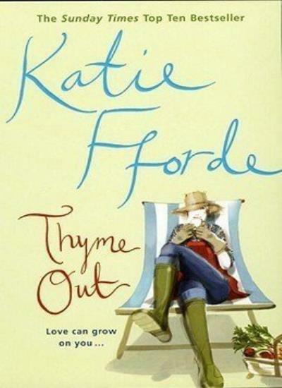 Thyme out By KATIE FFORDE. 9780099539353
