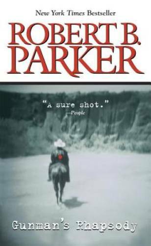 Gunman's Rhapsody - Mass Market Paperback By Parker, Robert B. - GOOD