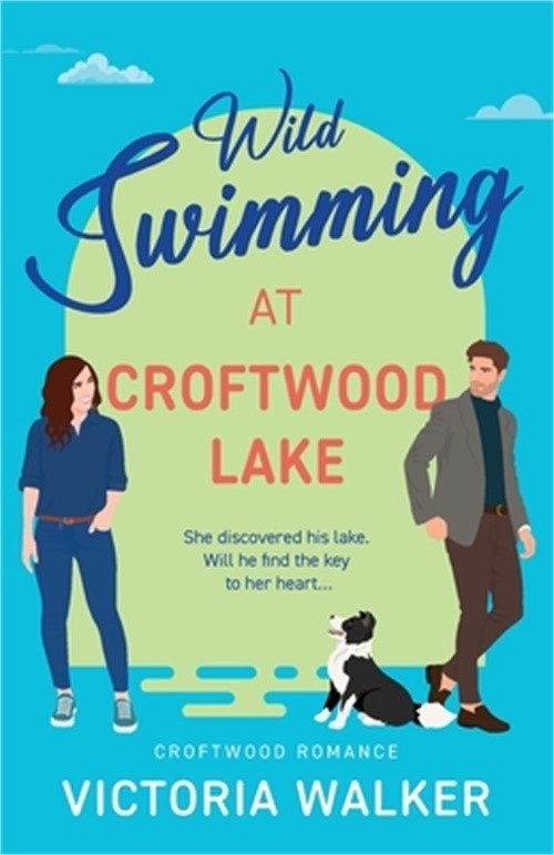 Wild Swimming at Croftwood Lake (Paperback or Softback)