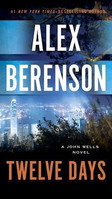Twelve Days (A John Wells Novel), USED-Very Good, Berenson, Alex