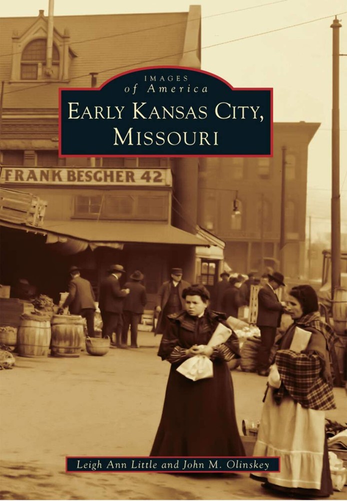 NEW Arcadia Publishing Early Kansas City, Missouri, MO 9780738590967 Images of A