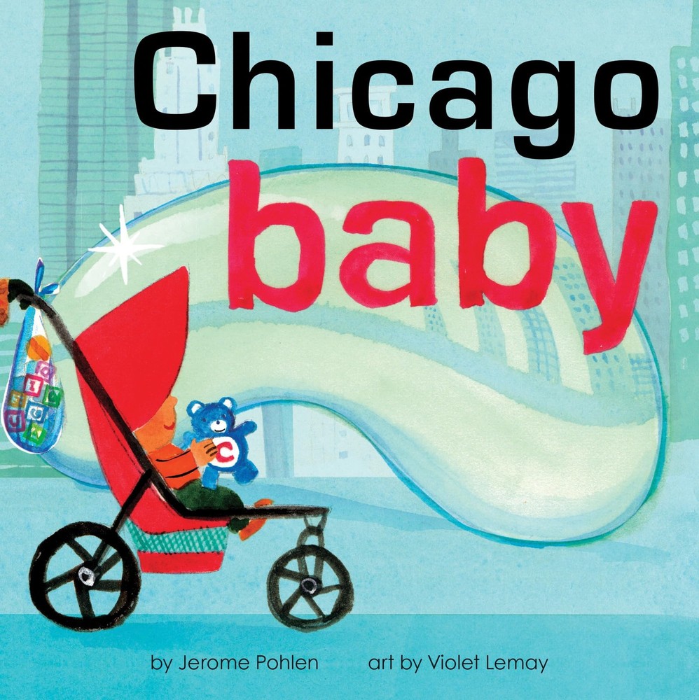 Chicago Baby: A Giftable Board Book with Activities that Explores the Windy ...