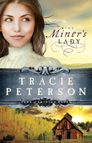 The Miner's Lady (Land of Shining W..., Peterson, Traci