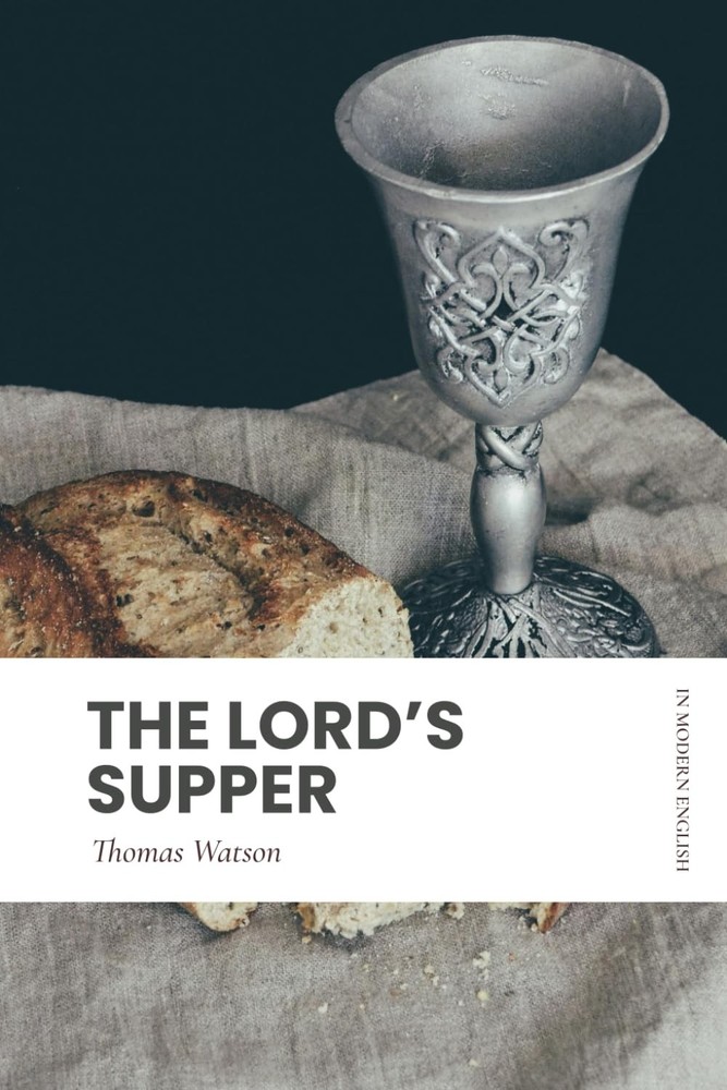 The Lord's Supper: In Modern, Updated English