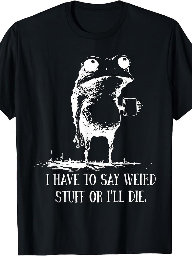 Funny Frog Drinking Coffee Graphic T-Shirt If You Don't Tell Strange Jokes Tee