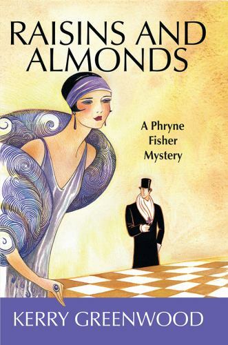 Raisins and Almonds (Phryne Fisher Mysteries, 9) by Greenwood, Kerry, Very Good
