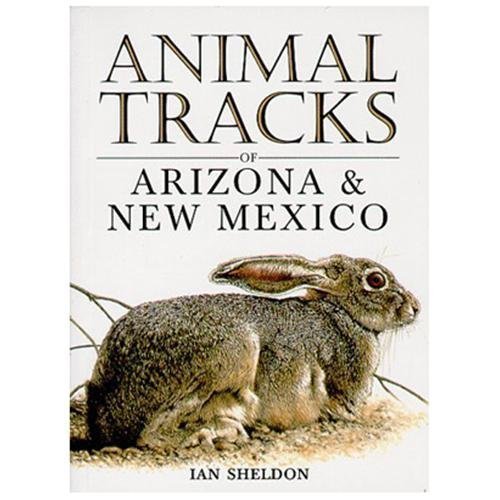 Animal Tracks of Arizona & New Mexico, Paperback by Sheldon, Ian, Brand New, ...