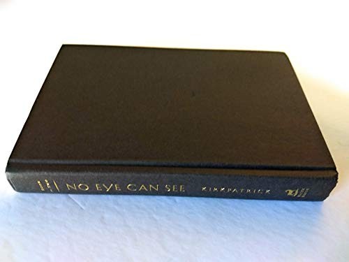 No Eye Can See: a Novel of Kinship,..., Jane Kirkpatric