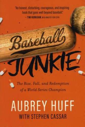 Baseball Junkie: The Rise, Fall, and Redemption of a World Series C - GOOD