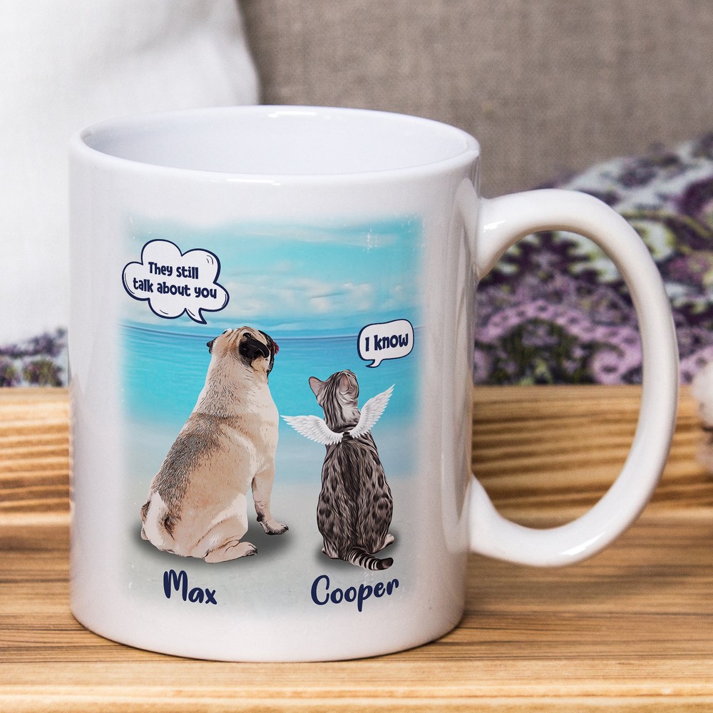 Personalized Mug They Still Talk About You Conversation Dog Cat Memorial Gift