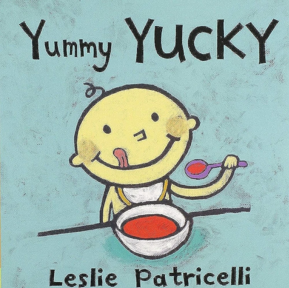 Yummy Yucky: (An Eating Habits Concept Book of Opposite Tastes and Textures ...