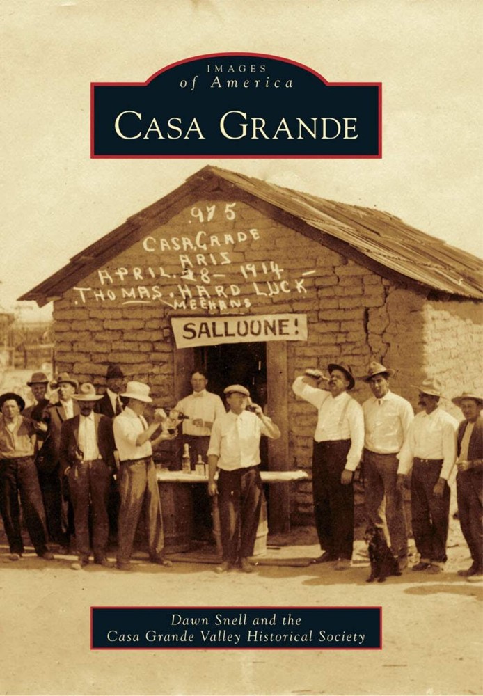 NEW Arcadia Publishing Casa Grande, AZ 9780738579535 Images of America Trade Pap