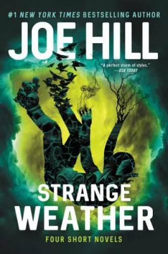 Strange Weather: Four Short Novels - Paperback By Hill, Joe - GOOD