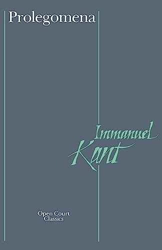 Prolegomena: To Any Future Metaphysi..., Kant, Immanuel