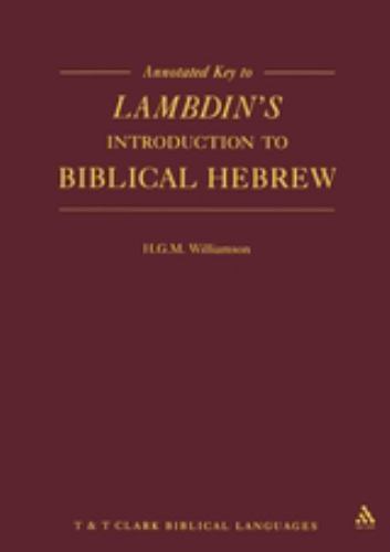 Annotated Key to Lambdin's Introduction to Biblical Hebrew, Paperback by Will...