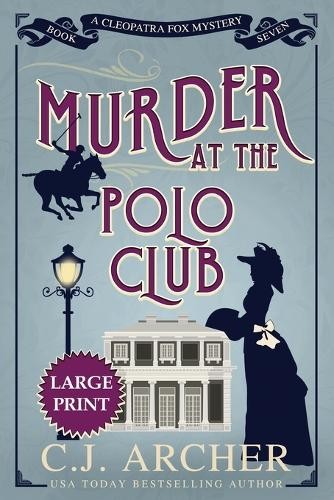 C J Archer Murder at the Polo Club (Paperback) Cleopatra Fox MysteriesAnother great item from Rarewaves USA | Free delivery!