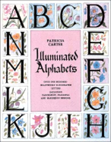 Illuminated Alphabets by Patricia Carter: Used