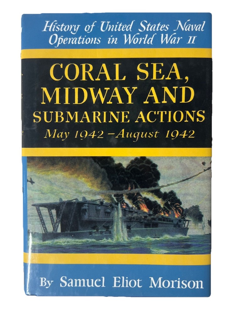Coral Sea, Midway, and Submarine Actions: May 1942 - August 1942
