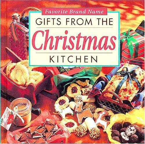 Favorite Brand Names: Gifts from the Christmas Kitchen - Hardcover - GOOD