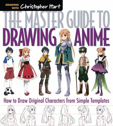 The Master Guide to Drawing Anime: How to Draw Original Characters from Simple T