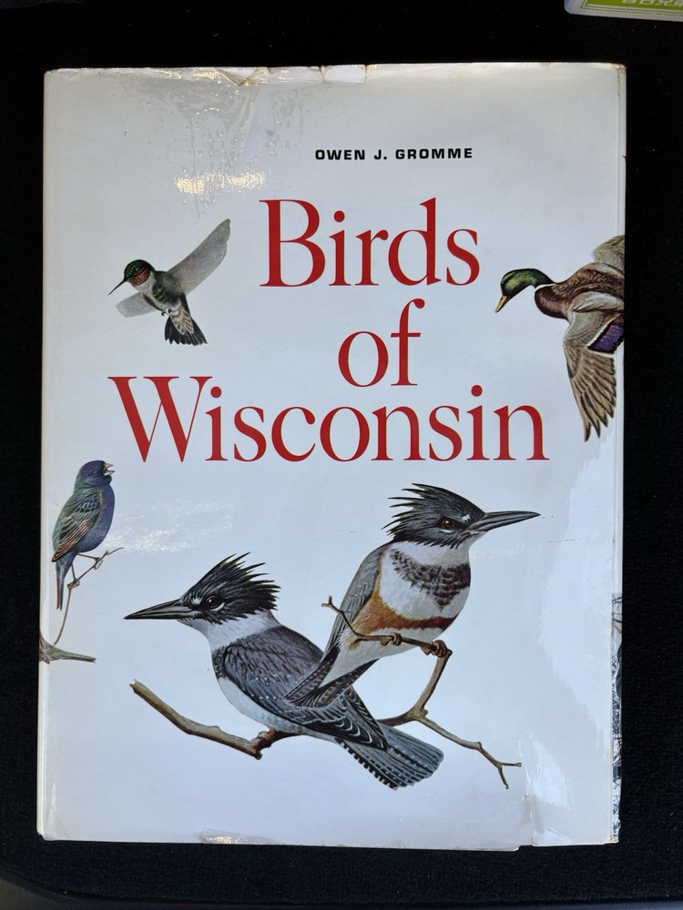 BIRDS OF WISCONSIN University of Wisconsin Press 1974 by Owen Gromme