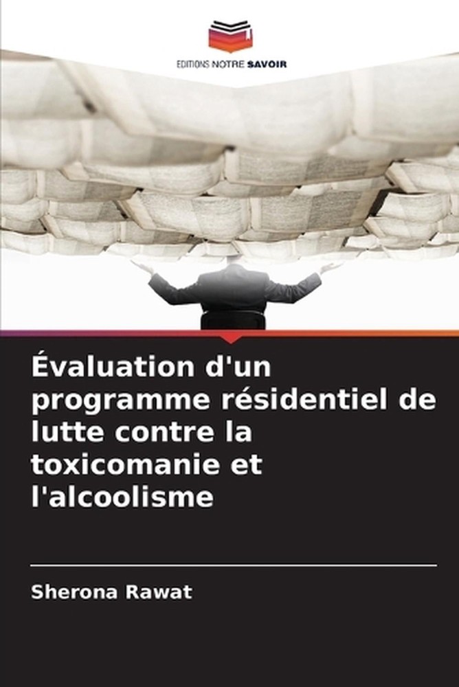 valuation d'un programme rsidentiel de lutte contre la toxicomanie et l'alcoolis