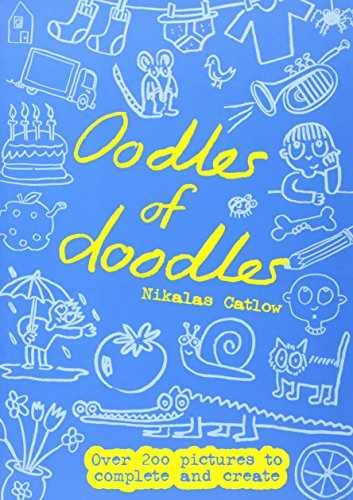 Oodles of Doodles: Over 200 Pictures to Complete and - Paperback - Very Good t