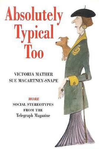 Absolutely Typical Too - Hardcover By Mather, Victoria - GOOD