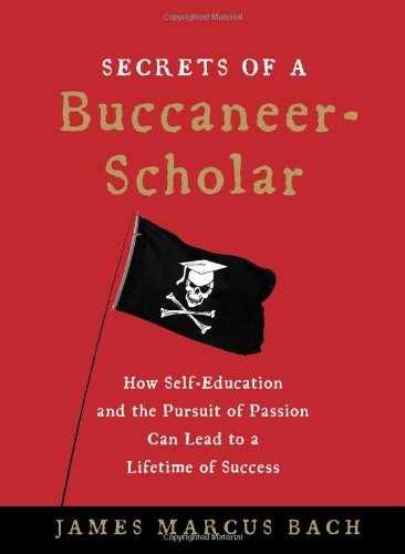 Secrets of a Buccaneer-Scholar: - Hardcover, by Bach James Marcus - Very Good