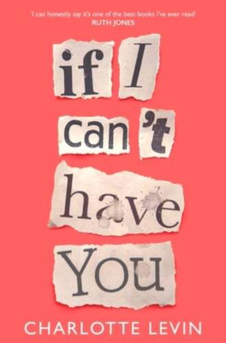 If I Can't Have You by Charlotte Levin: Used
