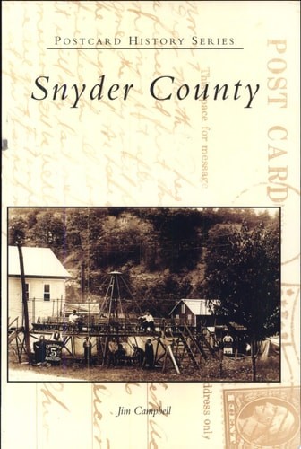 Snyder County (PA) (Postcard History Series) by Jim  Campbell, Good Book