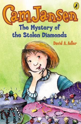Cam Jansen: the Mystery of the Stolen Diamonds #1 by David A. Adler (2004, Trade