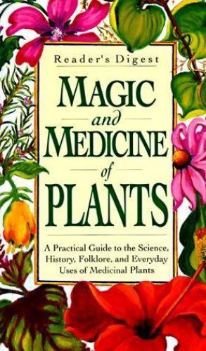 Magic and Medicine of Plants, USED-Good, Editors of Reader's Digest
