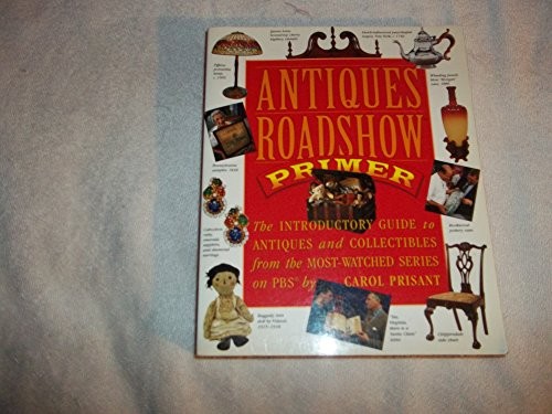 Antiques Roadshow Primer: The Introductory Guide to Antiques and Co - ACCEPTABLE