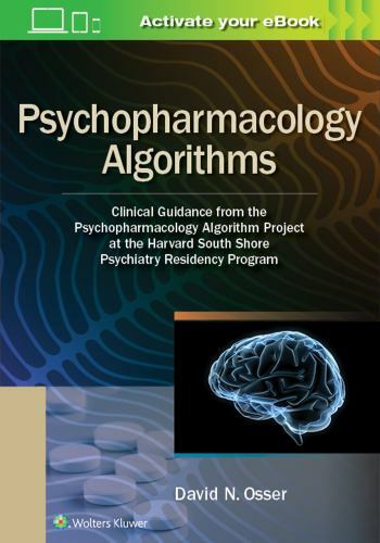 Psychopharmacology Algorithms : Clinical Guidance from the Psychopharmacology...