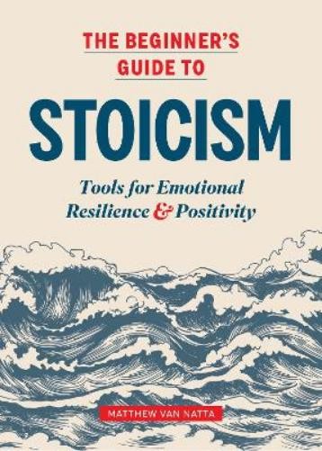 Matthew Van Natta The Beginner's Guide to Stoicism (Paperback)Another great item from Rarewaves USA | Free delivery!