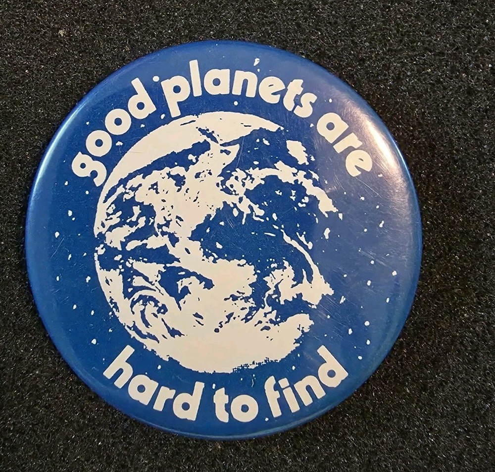 Good Planets Are Hard To Find Button 2