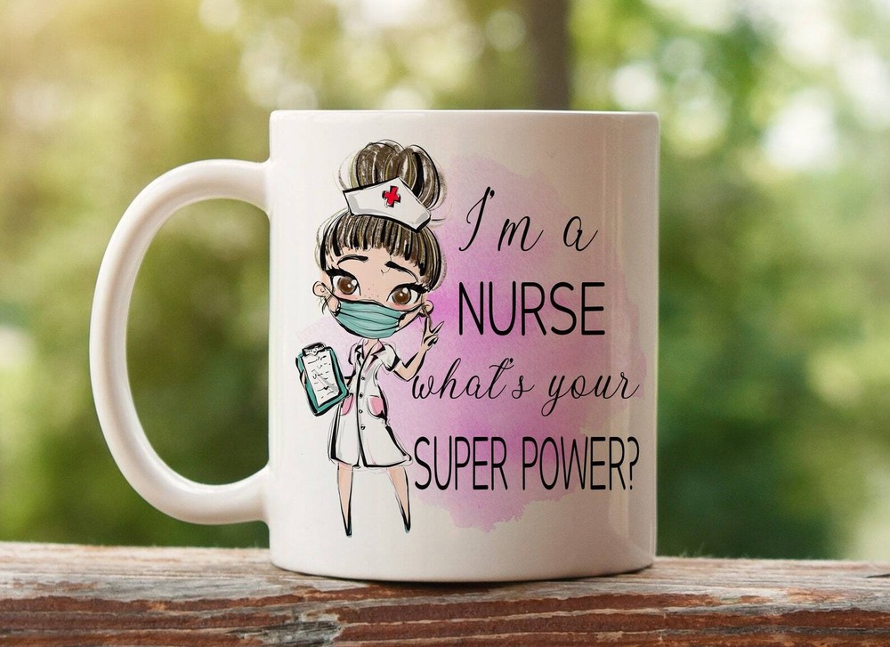 I M A Nurse What S Your Super Power Nurse Mug Nurse Gift Customised Nurse Cup