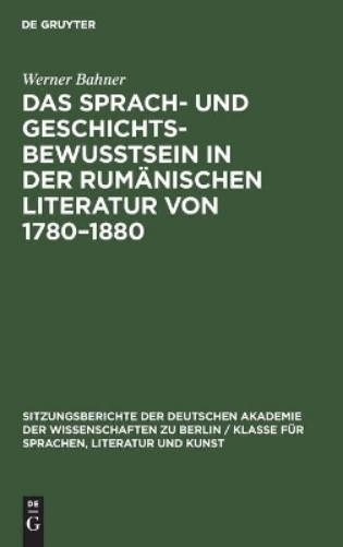 Werner Bahner Das Sprach- Und Geschichtsbewusstsein in Der Rumänische (Hardback)