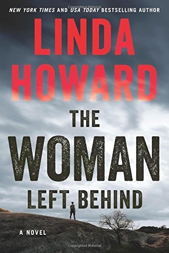The Woman Left Behind: A Novel by Howard, Linda, Acceptable Book