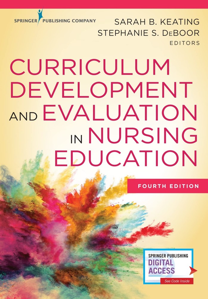 Curriculum Development and Evaluation in Nursing Education, Fourth Edition -...