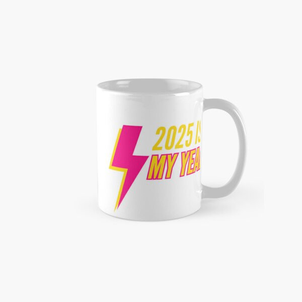 2025 IS MY YEAR Classic Mug , Gift For Family