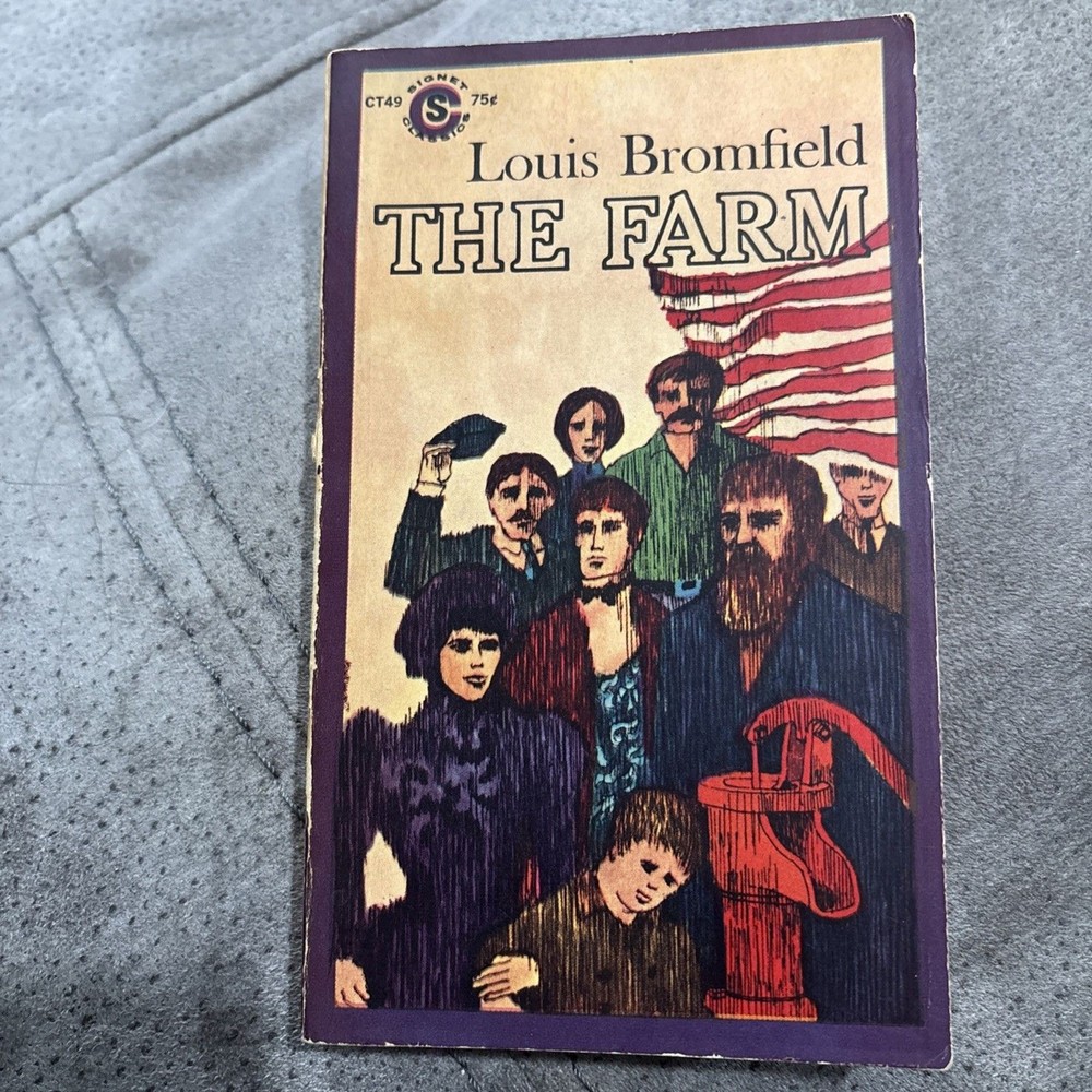 The Farm A Book by Louis Bromfield, Paperback 1961 Signet Classic Ed. 1933 Copyr