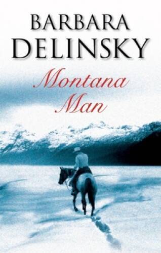Montana Man - Hardcover By Delinsky, Barbara - GOOD