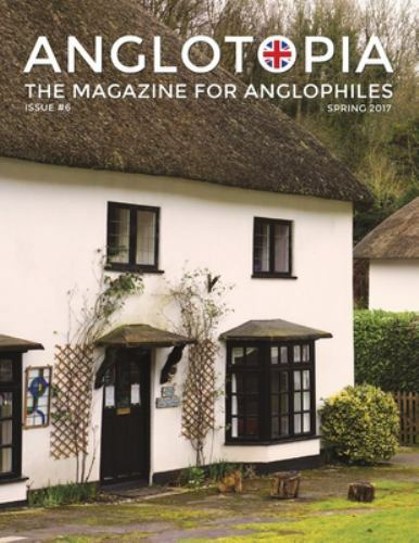 Anglotopia Magazine - Issue #6 - The Anglophile Magazine - British Airways, W...